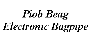 Piob Beag Electronic Bagpipe